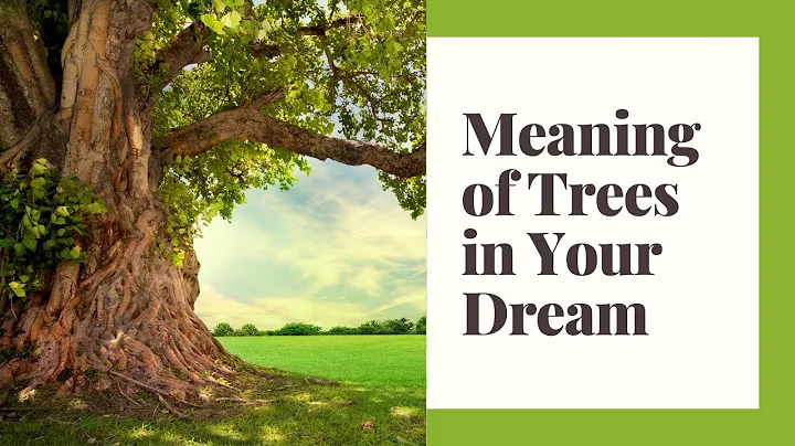 Dream Symbolism: Meaning of Trees in Your Dream - DayDayNews