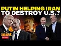 LIVE: Shocking Revelation On How Putin 'Helped' Iran Destroy US Army In New War | US Iran War News