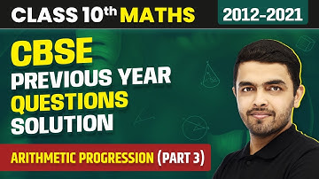 Arithmetic Progression - Previous Year Questions (2012 - 2021) Part 3 | Class 10 Maths Chapter 5