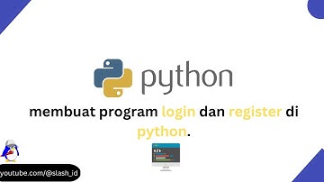 Membuat Program Login Dan Register Sederhana Dengan Python. | #belajarpython