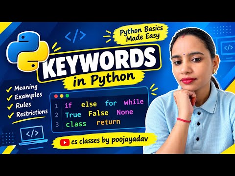 Python Keywords Explained | Python Keywords with Examples | Class 11 Computer Science