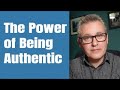 The Power of Authenticity