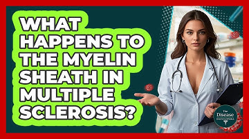 What Happens To The Myelin Sheath In Multiple Sclerosis? - The Disease Encyclopedia