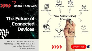 The Internet of Things (IoT) | Internet of things explained | Basra Techguru