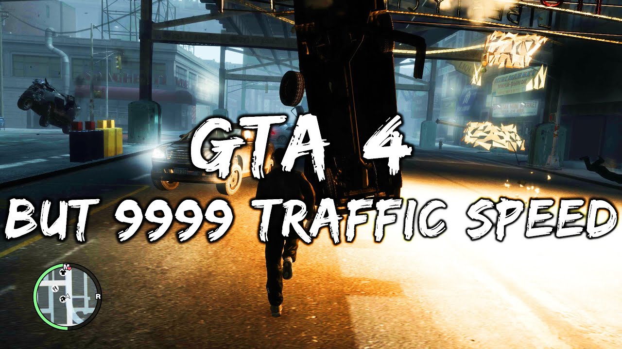 GTA 4 but 9999 traffic speed