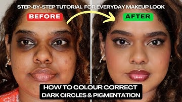 HOW TO COLOUR CORRECT DARK CIRCLES & PIGMENTATION for Everyday Makeup Step by Step Tutorial