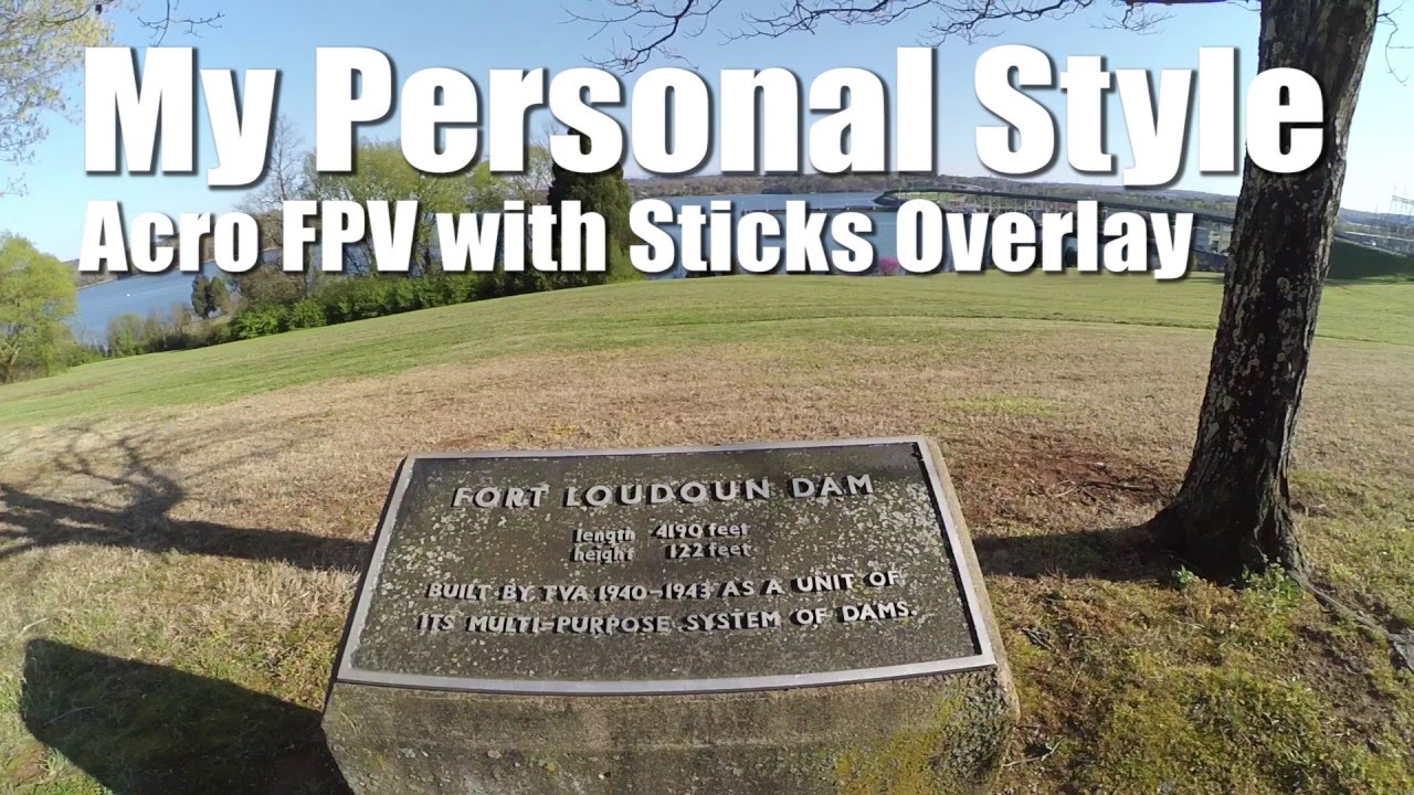 My Personal Style - Acro FPV with Sticks Overlay