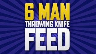 6 Man Throwing Knife Feed!!!