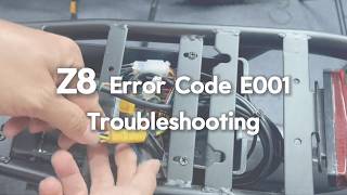 Z8 Error Code E001 Troubleshooting