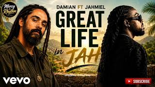 DAMIAN MARLEY FT. JAHMIEL – GREAT LIFE IN JAH | INSPIRATIONAL GOSPEL REGGAE 2026