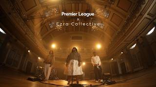 Premier League x Ezra Collective | 2025/26