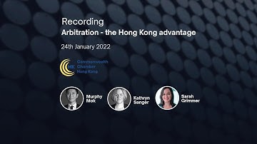 The Hong Kong Advantage in international arbitration | Webinar 24 January 2022 | CCC HK