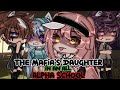 //🔥💣The Mafia's Daughter In An All Alpha School🔥💣//GLMM (GACHALIFEMINIMOVIE)💥 itz_reese💄