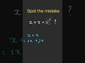 Math Mistake #1: x + x = ? | WhatsX Math?
