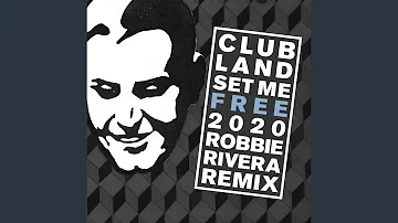 Set Me Free 2020 (Robbie Rivera Remix (Radio Edit))