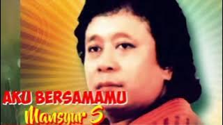 Aku Bersamamu _ Mansyur S