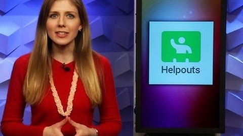 CNET Update - Connect with an expert on Google Helpouts