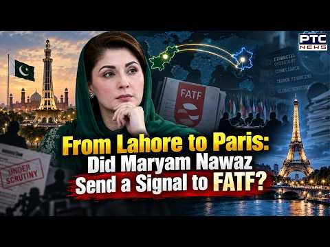 From Lahore to Paris:ਕੀ ਮਰੀਅਮ ਨਵਾਜ਼ ਨੇ FATF ਨੂੰ ਭੇਜੇ ਸਿਗਨਲ ? | Vlog by Ravinder Singh Robin