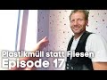 Altbaurenovierung - smile plastics in der Dusche - Ep 17 - Cradle to Cradle inspiriert