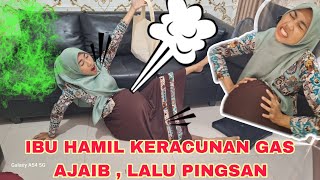 DRAMA LUCU IBU HAMIL,KERACUNAN GAS AJAIB