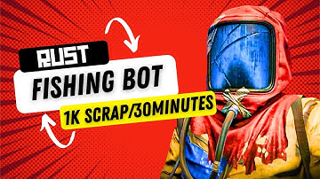Rust Fishing Bot Gets 1K Scrap In 30 Minutes While AFK!