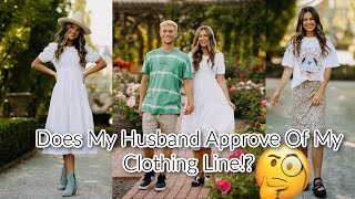 Does My Husband Approve Of My Clothing Line | Alyssa & Dallin