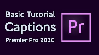 Premier Pro 2020 - Adding Captions & Fades screenshot 5