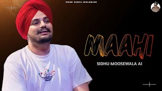 Maahi - Sidhu Moose Wala New Song | New Punjabi Songs | Sidhu Melodies