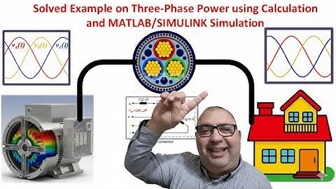 Solved Example on Three-Phase Power using Calculation and MATLAB/SIMULINK Simulation