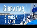 Jachtem w Gibraltarze* - makaki, jaskinie, trupy w beczkach - Ep. 8 Falkorem w Rejs