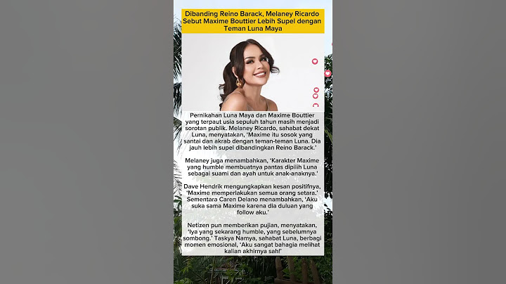 Dibanding Reino Barack, Melaney Ricardo Sebut Maxime Bouttier Lebih Supel dengan Teman Luna Maya