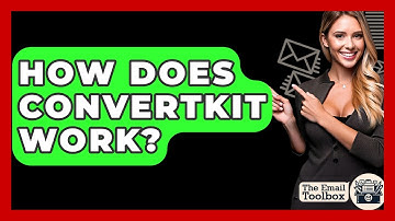 How Does ConvertKit Work? - TheEmailToolbox.com