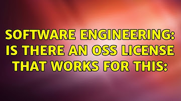 Software Engineering: Is there an OSS license that works for this: (2 Solutions!!)