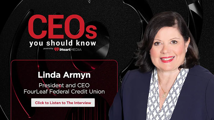 Linda Armyn, President and CEO of FourLeaf Federal Credit Union | CEOs You Should Know