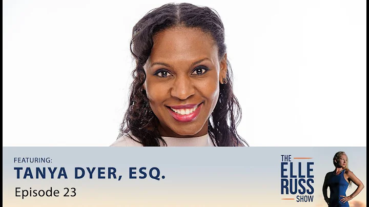 Episode #23: Tanya Dyer, Esq.