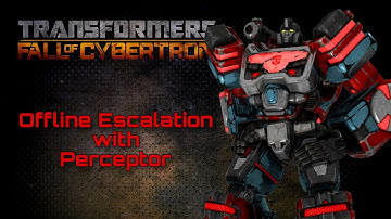 Transformers Fall Of Cybertron: Offline Escalation with Perceptor