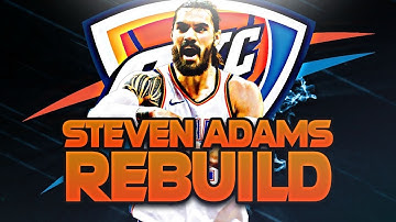 STEVEN ADAMS REBUILD! NBA 2K20