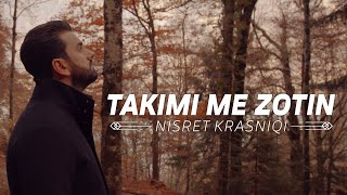 Nisret Krasniqi - TAKIMI ME ZOTIN