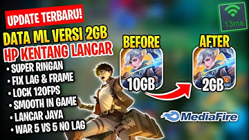 Update Data ML Versi 2Gb - Cara Mengatasi Lag Patah Patah Mobile Legend Setelah Update