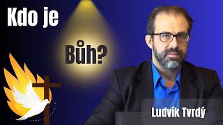 Kdo Je Bůh? - Ludvík Tvrdý