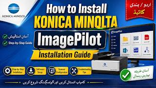 How to Install Konica Minolta ImagePilot | Complete Installation Guide in Urdu/Hindi screenshot 2