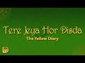 The Yellow Diary - Tere Jeya Hor Disda (Lyrics)
