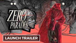 ZERO PARADES: For Dead Spies - Official Launch Trailer