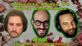 Atheists React to Christmas for First Time | Joy Tactics Podcast | EP. 44