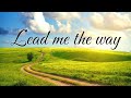 Lead Me the Way &ndash; Perfect Worship Song for Spiritual Guidance #gospel #music #jesus #bible #song