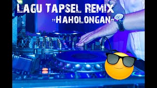 Lagu Tapsel Remix - "HAHOLONGAN' chords