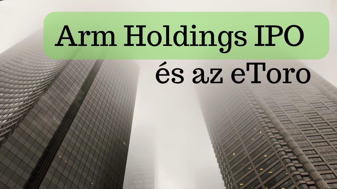 Arm Holdings IPO és az eToro YouTube