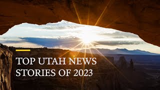 Top Utah news stories of 2023 Net Worth