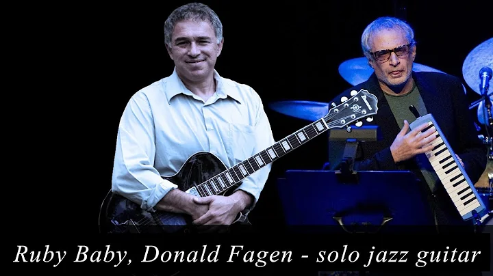 Ruby Baby, Donald Fagen, solo fingerstyle jazz gui...