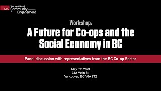 A Future for Co-ops and the Social Economy in BC | Panel Discussion
